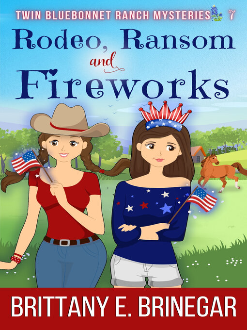 Title details for Rodeo, Ransom, and Fireworks by Brittany E. Brinegar - Available